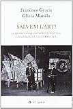Salvem l'art: La protecció del patrimoni cultural català durant la Guerra Civil (1936-1939)