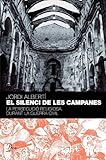 El Silenci de les campanes: La persecució religiosa durant la Guerra Civil