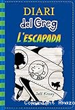Diari del Greg 12 : L'Escapada