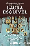 2. Mi negro pasado (Segona part Saga: Como agua para chocolate)