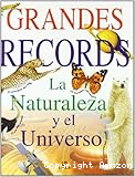 Grandes records: La Naturaleza y el Universo
