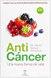 Anti cáncer: Una nueva forma de vida