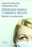 Sensibilidad química y ambiental múltiple: Sobrevivir en un entorno tóxico