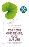 Corazón que siente, ojos que ven: 650 000 horas para gozar de una vida emocionalmente ecológica