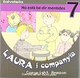 Laura i companyia (No està bé dir mentides) 7
