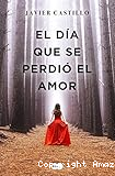 El día que se perdió el amor (2018)