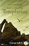 Auge y caída de los templarios: 1118-1314