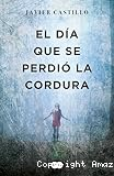 El Día que se perdió la cordura (2017)