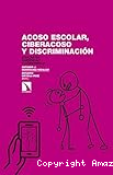 Acoso escolar, ciberacoso y discriminación: Educar en diversidad y convivencia