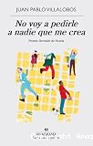No voy a pedirle a nadie que me crea