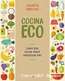 Cocina eco: Comer bien, gastar menos, aprovechar más