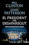 El President ha desaparegut