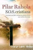 S.O.S cristians: La persecució dels cristians en el món d'avui, una realitat silenciada