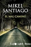 El Mal camino