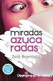 Miradas azucaradas