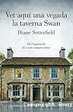 Vet aquí una vegada la taverna de Swan