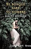 El Bosque sabe tu nombre