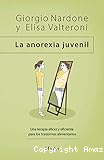 La Anorexia juvenil: Una terapia eficaz y eficiente para los trastornos alimentarios