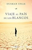 Viaje al país de los blancos