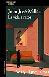 La vida a ratos