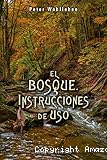 El bosque. Instrucciones de uso
