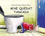 M´he quedat tancada