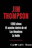 1280 almas; El asesino dentro de mí; Los timadores; La huida