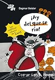 ¡Ay del que se ría!