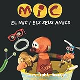 El Mic i els seus amics