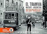 El tramvia Mataró-Argentona desaparegut