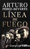 Línea de fuego Arturo Pérez-Reverte