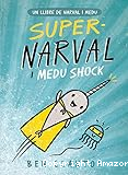 Super-Narval i Medu Shock