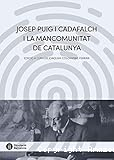 Josep Puig i Cadafalch i la Mancomunitat de Catalunya