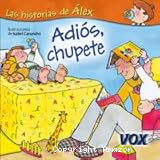 Las historias de Álex (Adiós chupete)