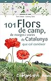 101 flors de camp, de marges i voreres de Catalunya que cal conèixer