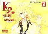 K2, Kill me, kiss me&nbsp;&nbsp;4
