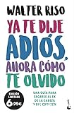 Ya te dije adiós, ahora cómo te olvido