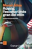 Rússia, l'escenari més gran del món : històries extraordinàries d'un país inabastable