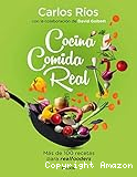 Cocina comida real : más de 100 recetas para realfooders