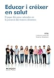 Educar i créixer en salut : el paper de pares i educadors en la prevenció dels trastorns alimentaris