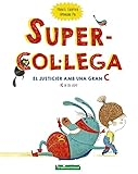 Super col·lega : el justicier amb una gran C (C de col·lega)