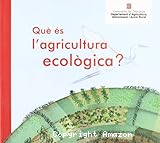 Què és l'agricultura ecològica?