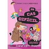 Un Cas difícil