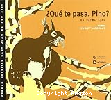 ¿ Qué te pasa, Pino?