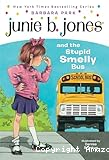 Junie B. Jones and the stupid Smelly Bus