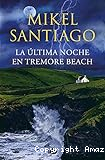 La última noche en Tremore Beach