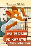 ¡Ya te daré yo karate!