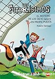 Los Futbolísimos. El misterio de los siete goles en propia puerta