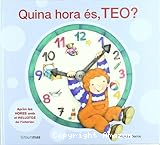 Quina hora és, Teo?