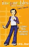 Cómo nos hicimos amigas